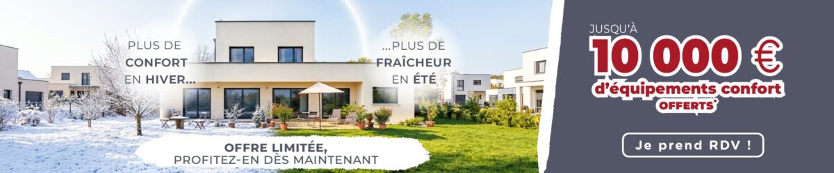 Jusqu’à 10 000 € d’équipements offerts* sur votre maison